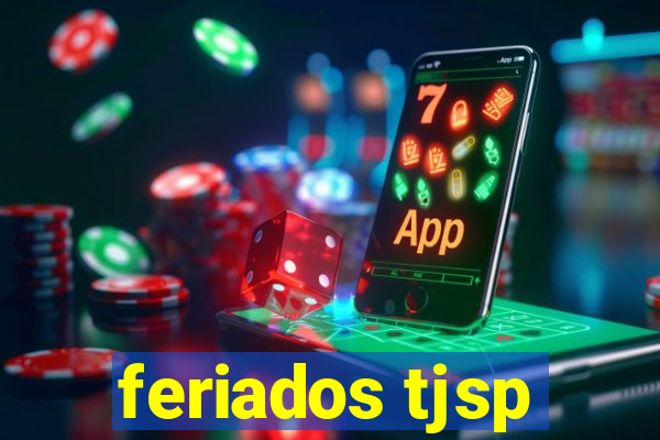 feriados tjsp